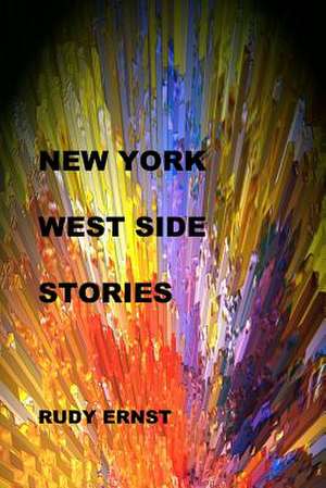 New York West Side Stories de Rudy Ernst