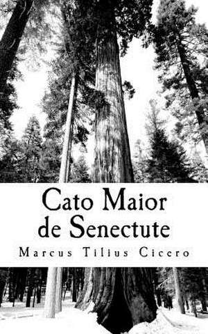 Cato Maior de Senectute de Marcus Tullius Cicero