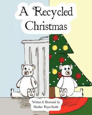 A Recycled Christmas de Heather Payer-Smith