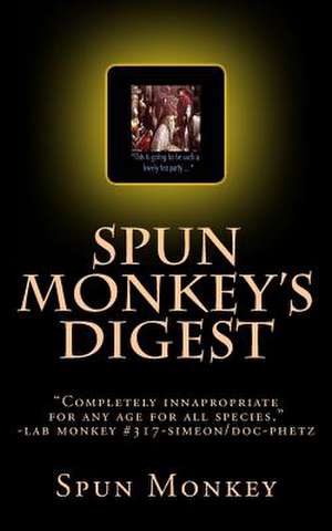 Spun Monkey's Digest de The Spun Monkey