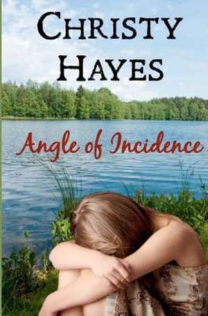 Angle of Incidence de Christy Hayes