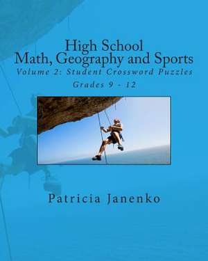 High School Math, Geography and Sports de Patricia Janenko