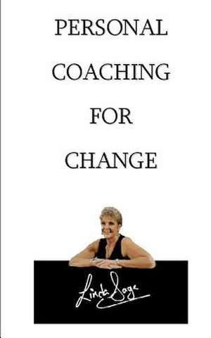 Personal Coaching for Change de Linda Sage