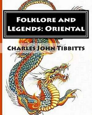 Folklore and Legends de Charles John Tibbitts