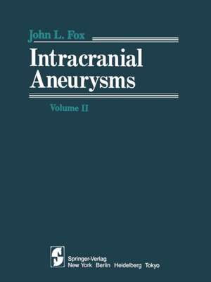 Intracranial Aneurysms Volume 2 de J. L. Fox