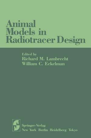 Animal Models in Radiotracer Design de Richard M. Lambrecht