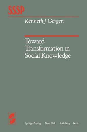 Toward Transformation in Social Knowledge de K. J. Gergen