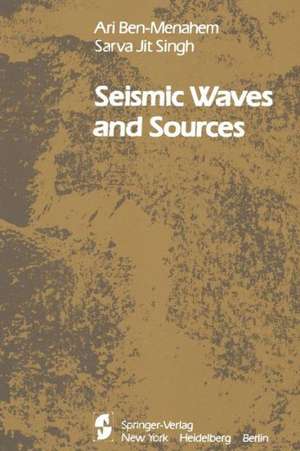 Seismic Waves and Sources de A. Ben-Menahem