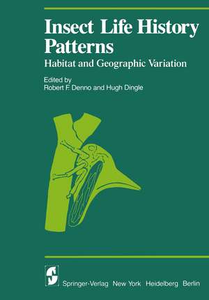 Insect Life History Patterns: Habitat and Geographic Variation de R. F. Denno