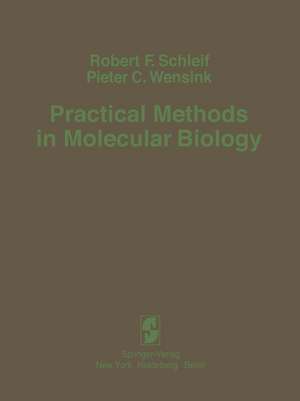 Practical Methods in Molecular Biology de Robert F. Schleif