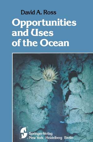 Opportunities and Uses of the Ocean de David A. Ross