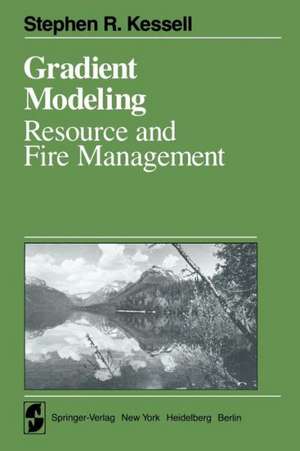 Gradient Modelling: Resource and Fire Management de S. R. Kessell