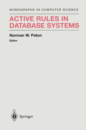 Active Rules in Database Systems de Norman W. Paton