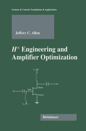 H-infinity Engineering and Amplifier Optimization de Jefferey C. Allen