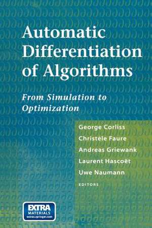 Automatic Differentiation of Algorithms: From Simulation to Optimization de George Corliss