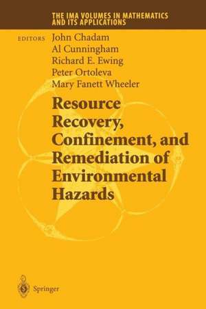 Resource Recovery, Confinement, and Remediation of Environmental Hazards de John Chadam