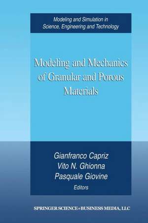 Modeling and Mechanics of Granular and Porous Materials de Gianfranco Capriz