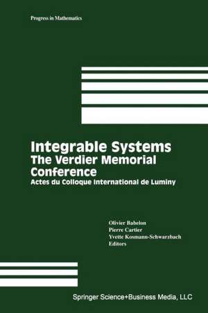 Integrable Systems: The Verdier Memorial Conference Actes du Colloque International de Luminy de V. Babelon