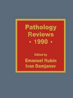 Pathology Reviews • 1990 de Ivan Damjanov