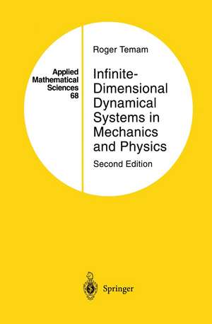 Infinite-Dimensional Dynamical Systems in Mechanics and Physics de Roger Temam