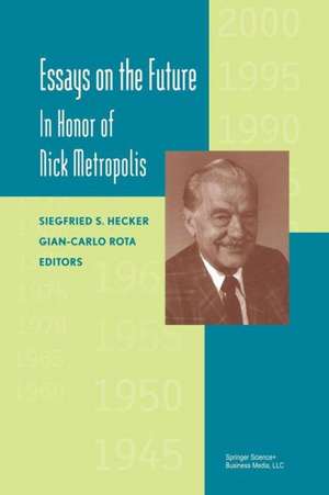 Essays on the Future: In Honor of Nick Metropolis de Siegfried Hecker