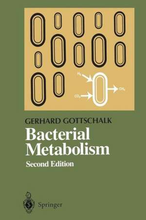 Bacterial Metabolism de Gerhard Gottschalk