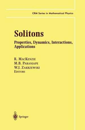 Solitons: Properties, Dynamics, Interactions, Applications de R. MacKenzie