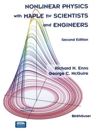 Nonlinear Physics with Maple for Scientists and Engineers de Richard H. Enns