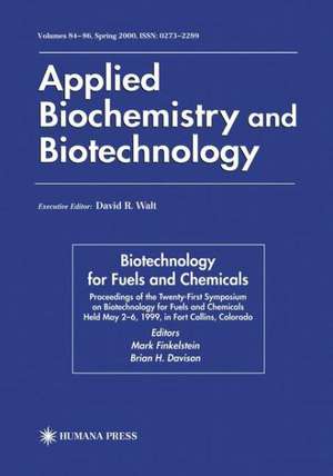 Twenty-First Symposium on Biotechnology for Fuels and Chemicals: Proceedings of the Twenty-First Symposium on Biotechnology for Fuels and Chemicals Held May 2–6, 1999, in Fort Collins, Colorado de Mark Finkelstein