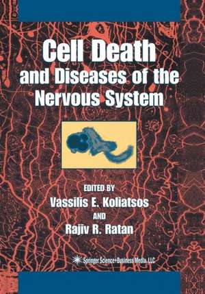 Cell Death and Diseases of the Nervous System de Vassilis E. Koliatsos