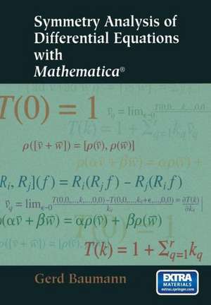 Symmetry Analysis of Differential Equations with Mathematica® de Gerd Baumann