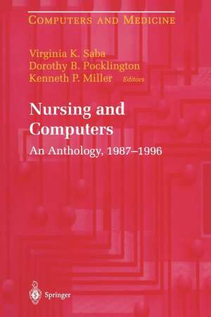 Nursing and Computers: An Anthology, 1987–1996 de Virginia K. Saba