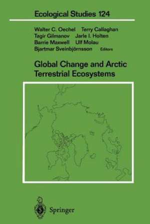 Global Change and Arctic Terrestrial Ecosystems de Walter C. Oechel