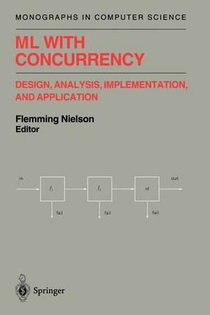 ML with Concurrency: Design, Analysis, Implementation, and Application de Flemming Nielson