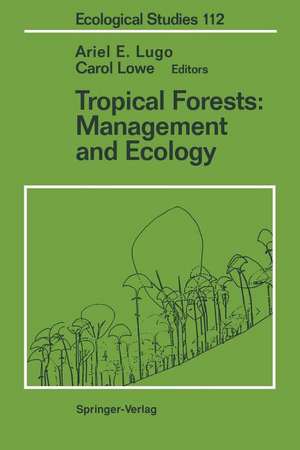 Tropical Forests: Management and Ecology de Ariel E. Lugo