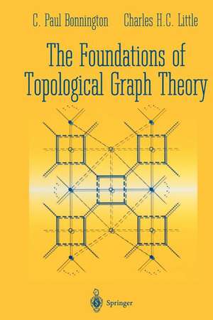 The Foundations of Topological Graph Theory de C.Paul Bonnington