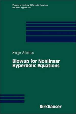 Blowup for Nonlinear Hyperbolic Equations de Serge Alinhac