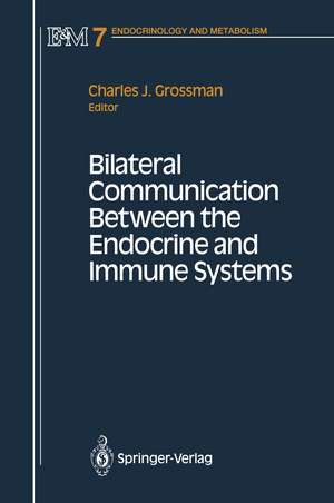 Bilateral Communication Between the Endocrine and Immune Systems de Charles J. Grossman