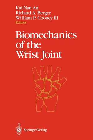 Biomechanics of the Wrist Joint de Kai-Nan An