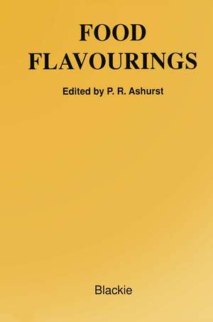 Food Flavourings de Philip R. Ashurst