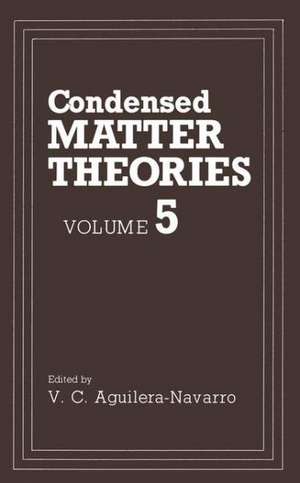 Condensed Matter Theories: Volume 5 de Valdir C. Aguilera-Navarro