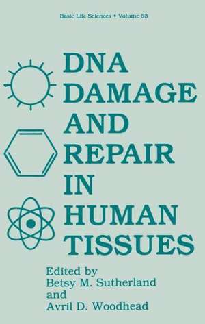 DNA Damage and Repair in Human Tissues de Betsy M. Sutherland