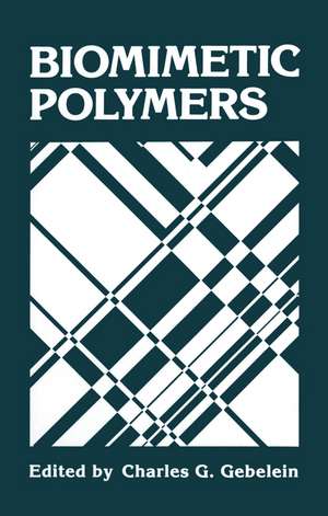 Biomimetic Polymers de C.G. Gebelein