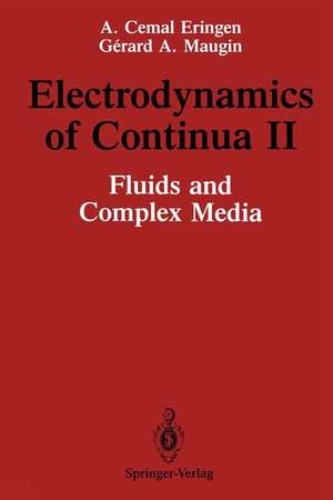 Electrodynamics of Continua II: Fluids and Complex Media de A. Cemal Eringen