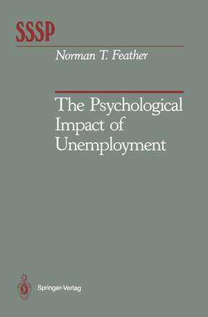 The Psychological Impact of Unemployment de Norman T. Feather