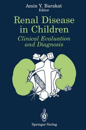 Renal Disease in Children: Clinical Evaluation and Diagnosis de Roscoe R. Robinson