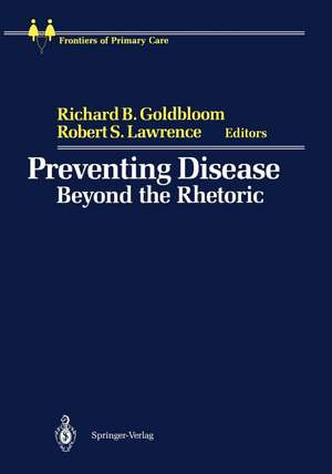 Preventing Disease: Beyond the Rhetoric de Richard B. Goldbloom