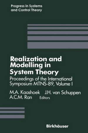 Realization and Modelling in System Theory: Proceedings of the International Symposium MTNS-89, Volume I de A. C. Ran