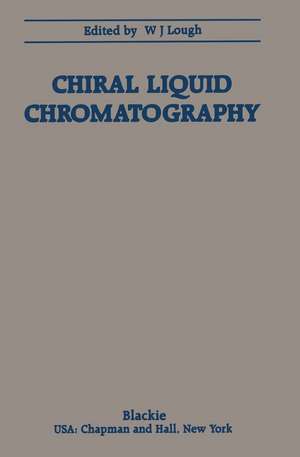 Chiral Liquid Chromatography de W. J. Lough