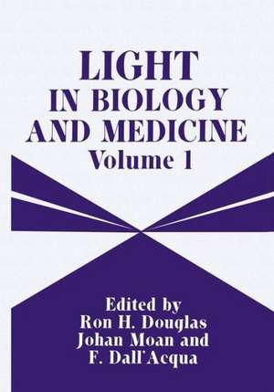 Light in Biology and Medicine: Volume 1 de Ron H. Douglas